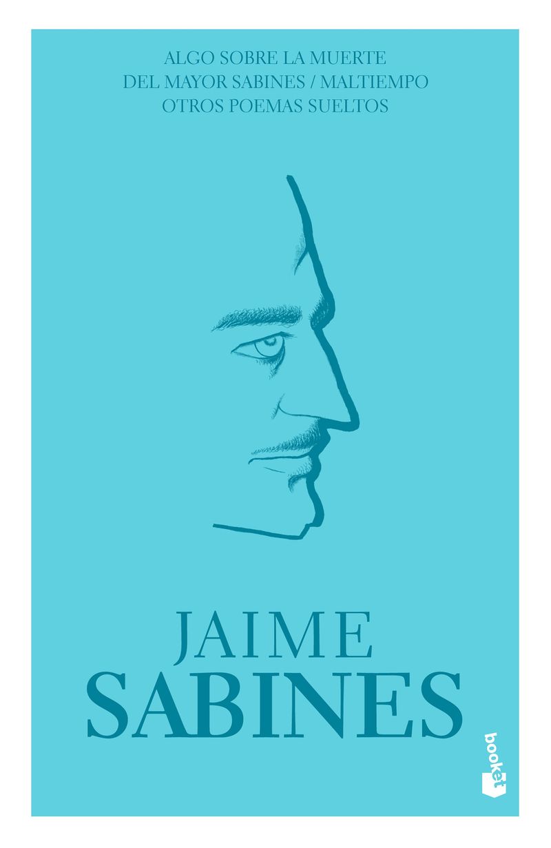 358845_portada_algo-sobre-la-muerte-del-mayor-sabinesmaltiempootros-poemas-sueltos_jaime-sabines_202004221917.jpg