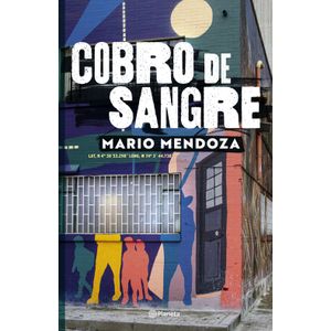 Portada del libro COBRO DE SANGRE Autor MENDOZA, MARIO