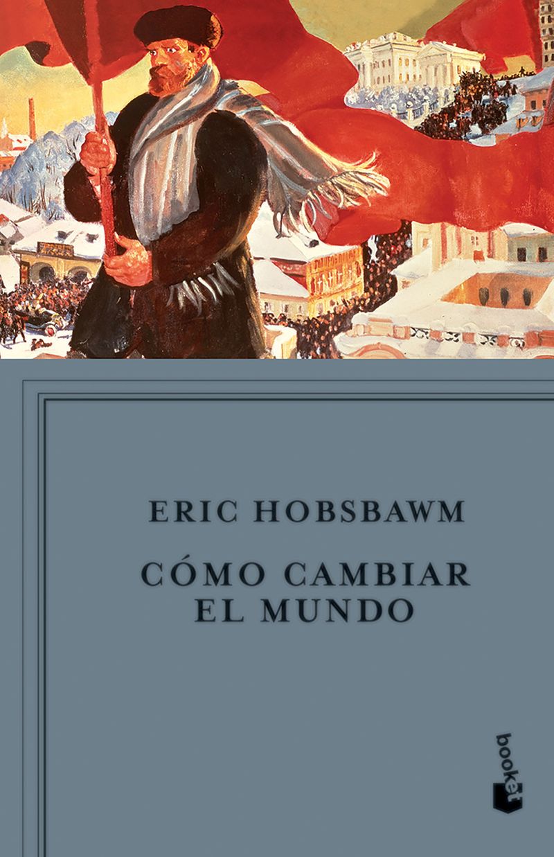 341970_portada_como-cambiar-el-mundo_eric-hobsbawm_202004272047.jpg