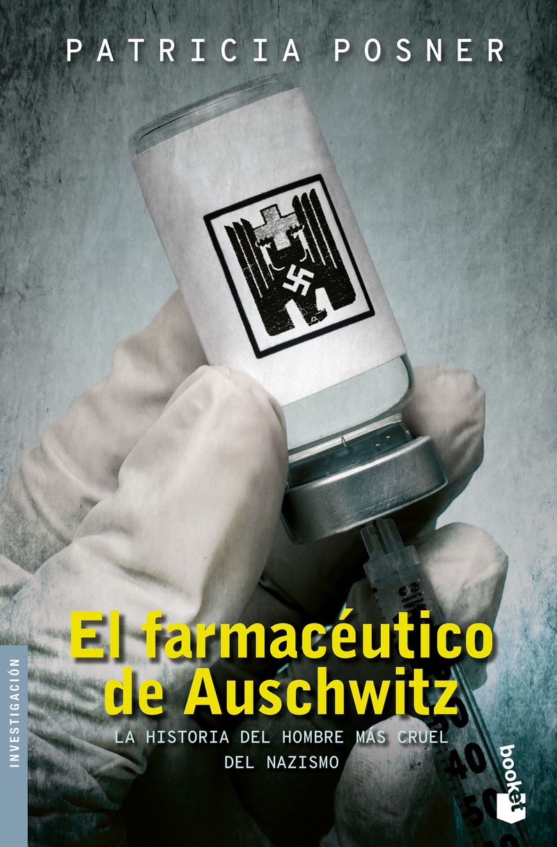 342004_portada_el-farmaceutico-de-auschwitz_patricia-posner_202007280046.jpg