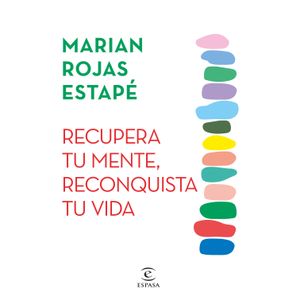 Portada del libro RECUPERA TU MENTE RECONQUISTA TU VIDA Autor ROJAS ESTAPE, MARIAN