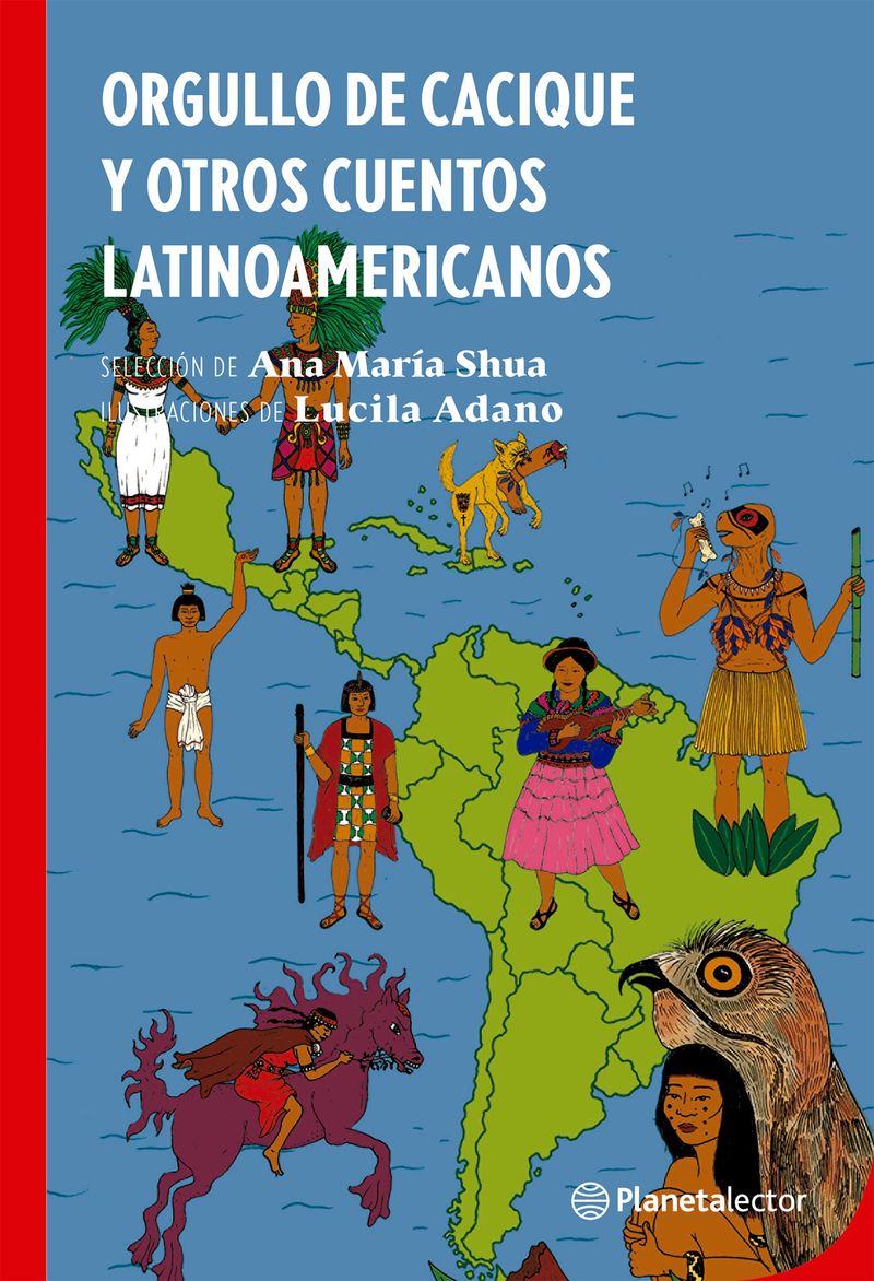 portada_orgullo-de-cacique-y-otras-leyendas-latinoamericanas_ana-maria-shua_202409171806.jpg
