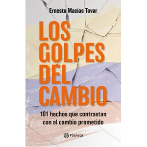 Portada del libro LOS GOLPES DEL CAMBIO Autor MACIAS TOVAR, ERNESTO
