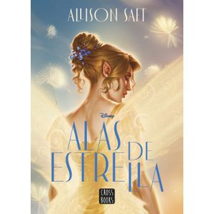 Portada del libro ALAS DE ESTRELLA Autor SAFT, ALLISON