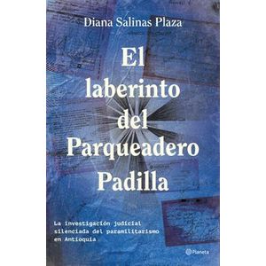 Portada del libro EL LABERINTO DEL PARQUEADERO PADILLA Autor SALINAS PLAZA, DIANA