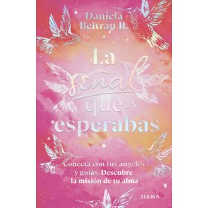 Portada del libro LA SEÑAL QUE ESPERABAS Autor BELTRAN, DANIELA