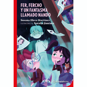 Portada del libro FER FERCHO Y UN FANTASMA LLAMADO NANDO Autor ILLERA MARTINEZ, SUSANA