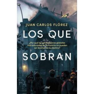 Portada del libro LOS QUE SOBRAN Autor FLOREZ, JUAN CARLOS