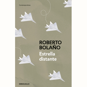 Portada del libro ESTRELLA DISTANTE Autor BOLAÑO, ROBERTO