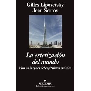 Portada del libro LA ESTETIZACION DEL MUNDO Autor LIPOVETSKY, GILLES Y SERROY, JEAN