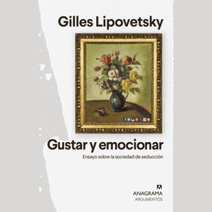 Portada del libro GUSTAR Y EMOCIONAR Autor LIPOVETSKY, GILLES