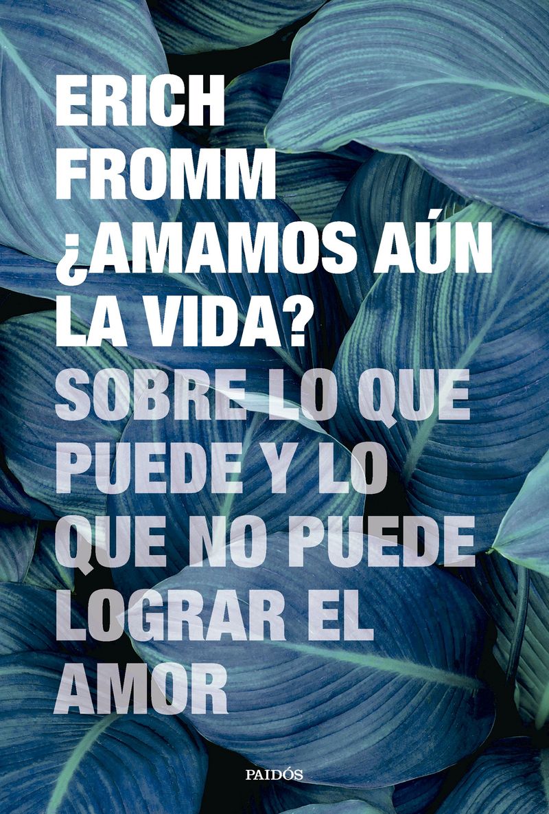 portada_amamos-aun-la-vida_erich-fromm_202503030847.jpg