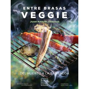 Portada del libro ENTRE BRASAS VEGGIE Autor BENAYAS, JUAN MANUEL