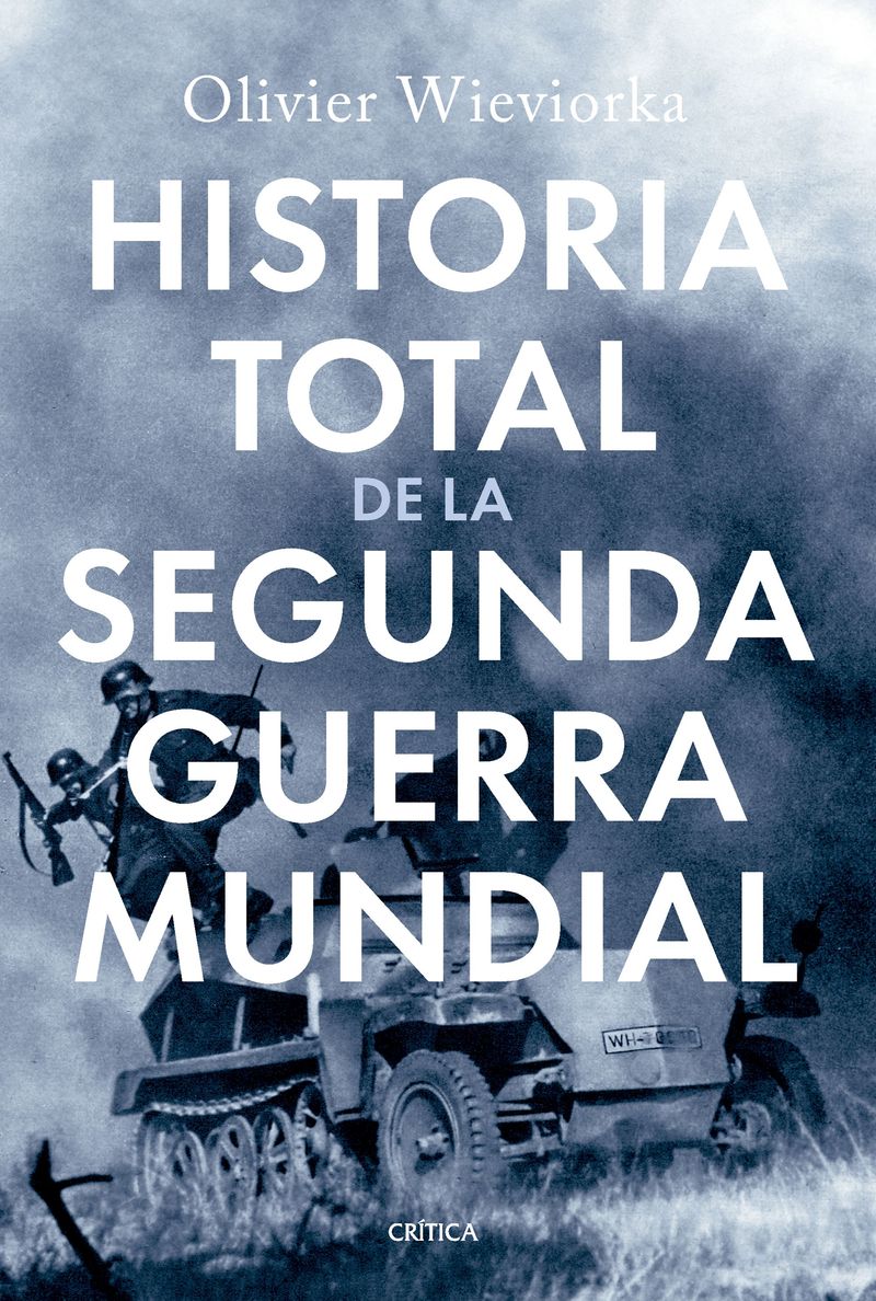 portada_historia-total-de-la-segunda-guerra-mundial_olivier-wieviorka_202503030903.jpg