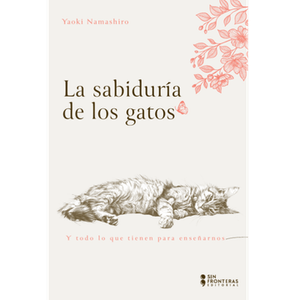 Portada del libro LA SABIDURIA DE LOS GATOS Autor NAMASHIRO, YAOKI