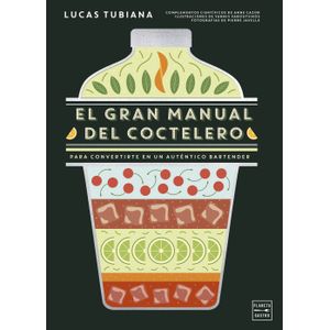 Portada del libro EL GRAN MANUAL DEL COCTELERO Autor TUBIANA, LUCAS