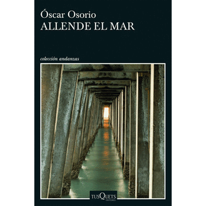 Portada del libro ALLENDE EL MAR Autor OSORIO, OSCAR