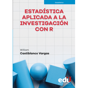 Portada del libro ESTADISTICA APLICADA A LA INVESTIGACION CON R Autor CASTIBLANCO VARGAS, WILLIAM
