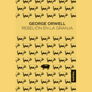 Portada del libro REBELION EN LA GRANJA Autor ORWELL, GEORGE