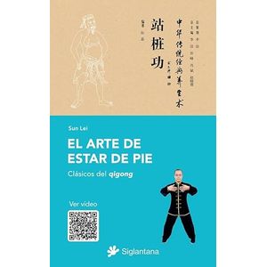 Portada del libro EL ARTE DE ESTAR DE PIE Autor LEI, SUN