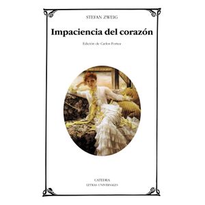 Portada del libro IMPACIENCIA DEL CORAZON Autor ZWEIG, STEFAN