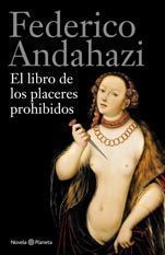 portada_el-libro-de-los-placeres-prohibidos_federico-andahazi_201505261034.jpg