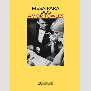 Portada del libro MESA PARA DOS Autor TOWLES, AMOR