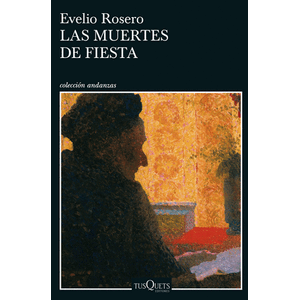Portada del libro LAS MUERTES DE FIESTA Autor ROSERO, EVELIO