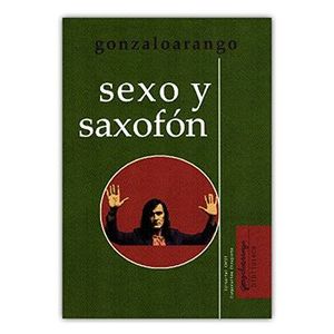 Portada del libro SEXO Y SAXOFON Autor ARANGO, GONZALO