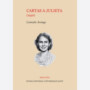 Portada del libro CARTAS A JULIETA 1950 Autor ARANGO, GONZALO