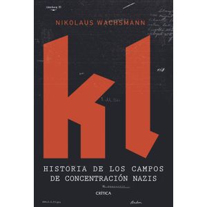 Portada del libro KL Autor WACHSMANN, NIKOLAUS