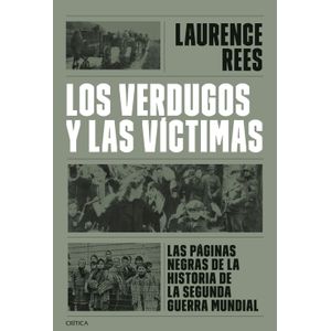 Portada del libro LOS VERDUGOS Y LAS VICTIMAS Autor REES, LAURENCE