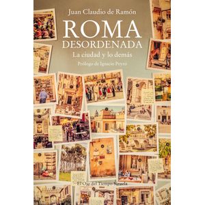 Portada del libro ROMA DESORDENADA Autor DE RAMON, JUAN CLAUDIO