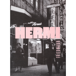 Portada del libro HERMI FRIEDMANN Autor BERNAL CASTILLO, XIMENA EDICION