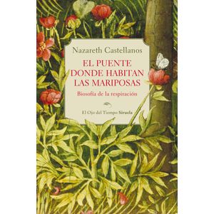 Portada del libro EL PUENTE DONDE HABITAN LAS MARIPOSAS Autor CASTELLANOS, NAZARETH