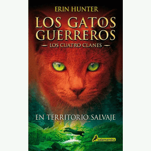 Portada del libro LOS GATOS GUERREROS 1 EN TERRITORIO SALVAJE Autor HUNTER, ERIN