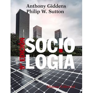 Portada del libro SOCIOLOGIA Autor GIDDENS, ANTHONY Y SUTTON, PHILIP W