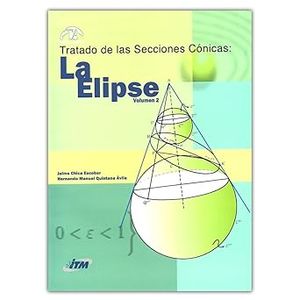 Portada del libro TRATADO DE LAS SECCIONES CONICAS VOLUMEN II Autor CHICA ESCOBAR, JAIME Y QUINTANA AVILA, HERNANDO MANUEL
