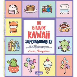 Portada del libro 101 DIBUJOS KAWAII SUPERADORABLES Autor BERGSTROM, LAUREN