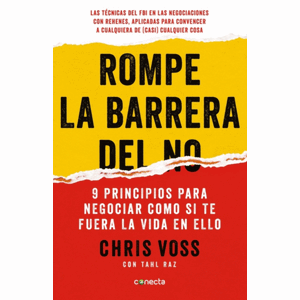 Portada del libro ROMPE LA BARRERA DEL NO Autor VOSS, CHRIS