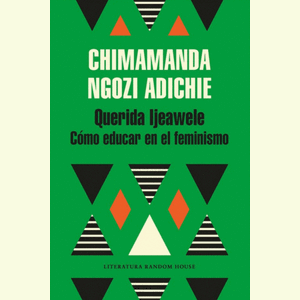Portada del libro QUERIDA IJEAWELE Autor NGOZI ADICHIE, CHIMAMANDA