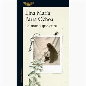 Portada del libro LA MANO QUE CURA Autor PARRA OCHOA, LINA MARIA