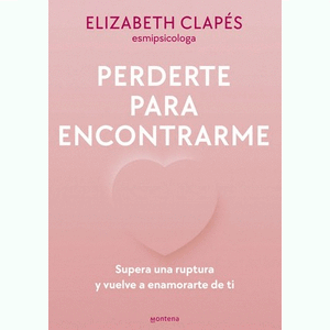 Portada del libro PERDERTE PARA ENCONTRARME Autor CLAPES, ELIZABETH