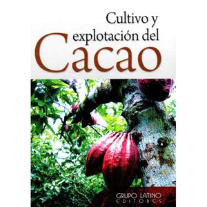 Portada del libro CULTIVO Y EXPLOTACION DEL CACAO Autor DURAN RAMIREZ, FELIPE