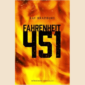 Portada del libro FAHRENHEIT 451 Autor BRADBURY, RAY
