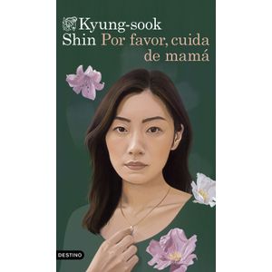 Portada del libro POR FAVOR CUIDA DE MAMA Autor SHIN, KYUNG SOOK