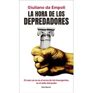 Portada del libro LA HORA DE LOS DEPREDADORES Autor EMPOLI, GIULIANO DA