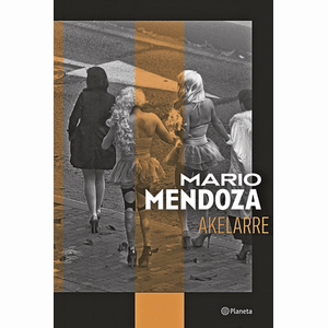 Portada del libro AKELARRE Autor MENDOZA, MARIO