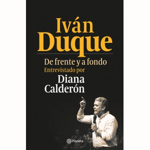 Portada del libro IVAN DUQUE Autor CALDERON, DIANA