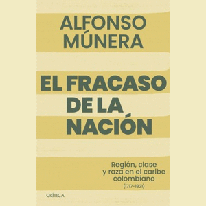 Portada del libro EL FRACASO DE LA NACION Autor MUNERA, ALFONSO